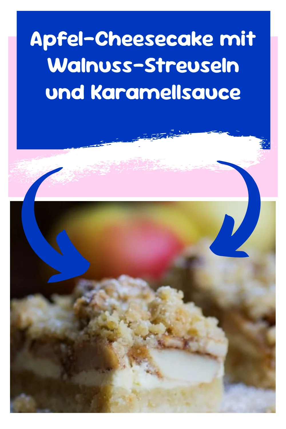 Apfel-Cheesecake mit Walnuss-Streuseln und Karamellsauce