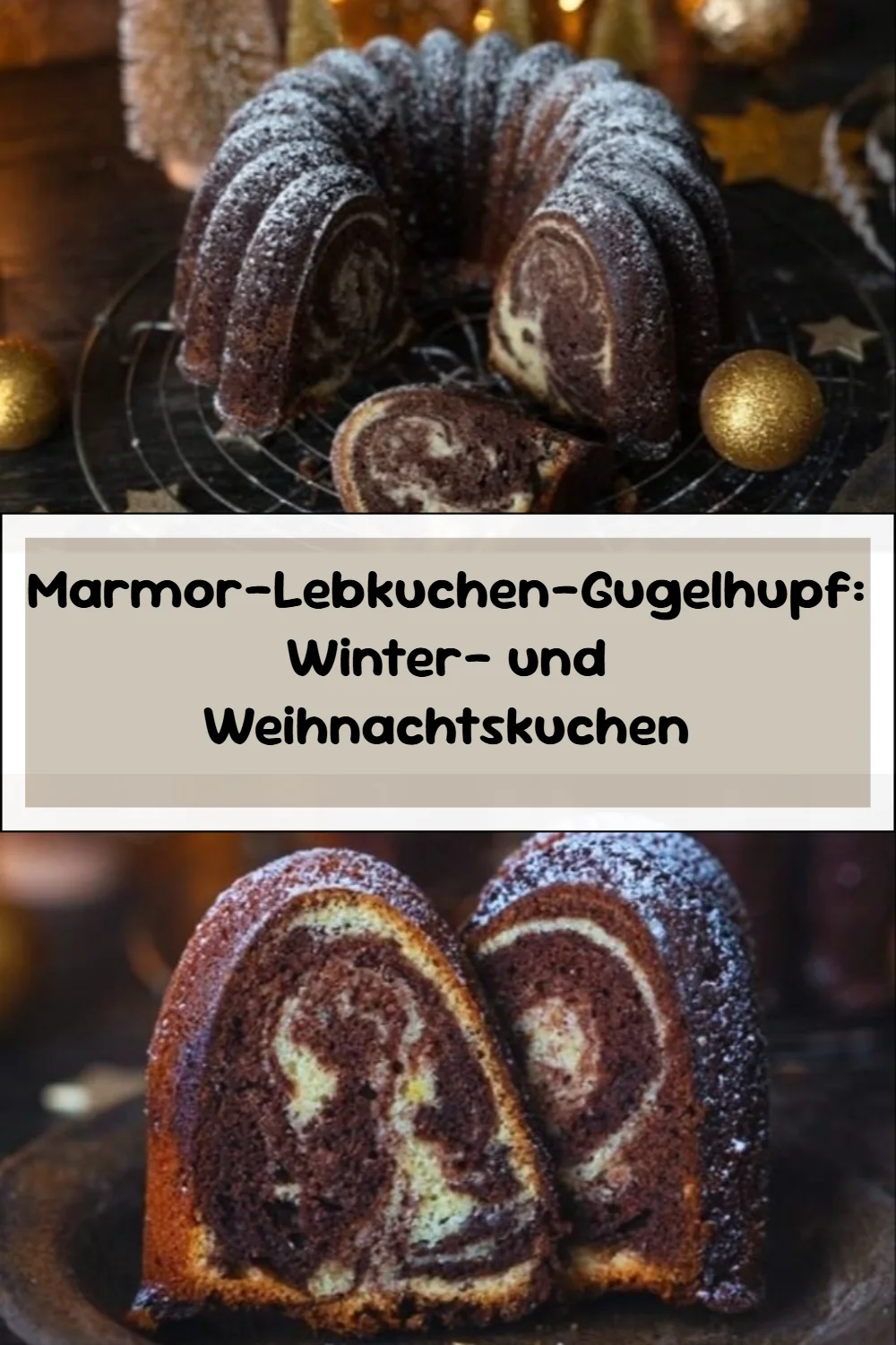 Marmor-Lebkuchen-Gugelhupf: Winter- und Weihnachtskuchen