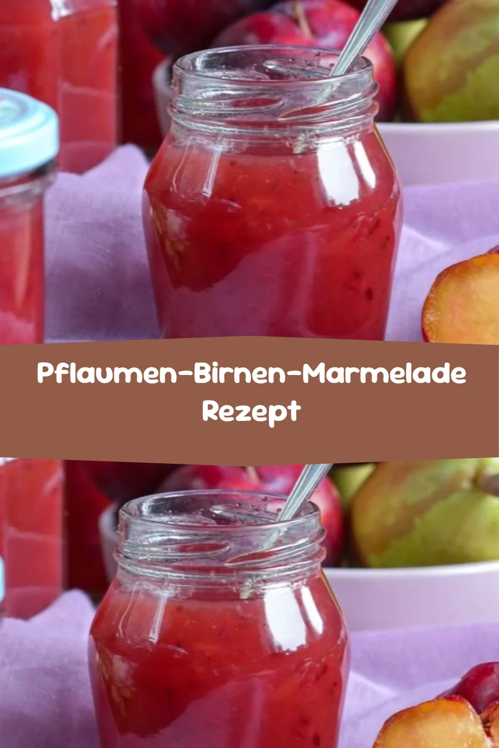 Pflaumen-Birnen-Marmelade Rezept