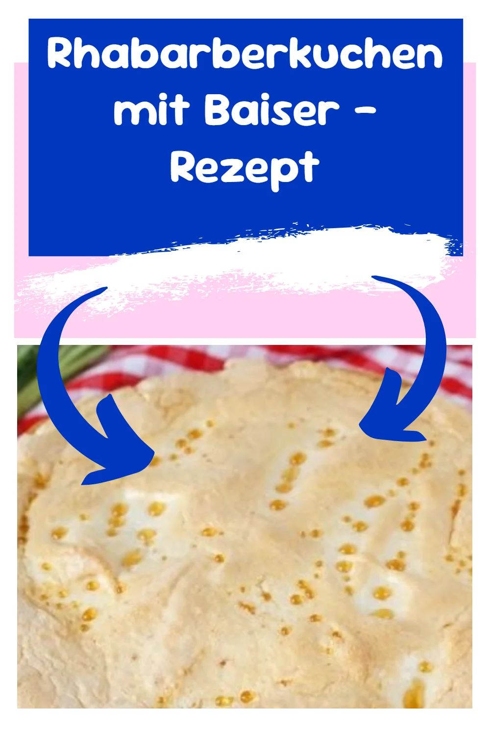 Rhabarberkuchen mit Baiser – Rezept