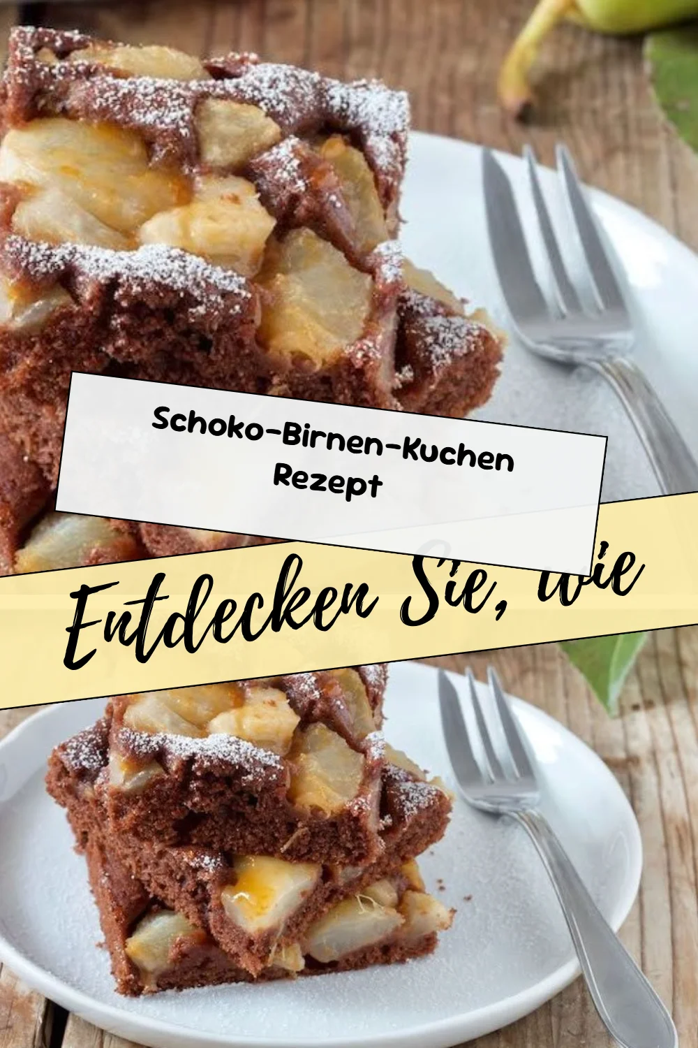 Schoko-Birnen-Kuchen Rezept