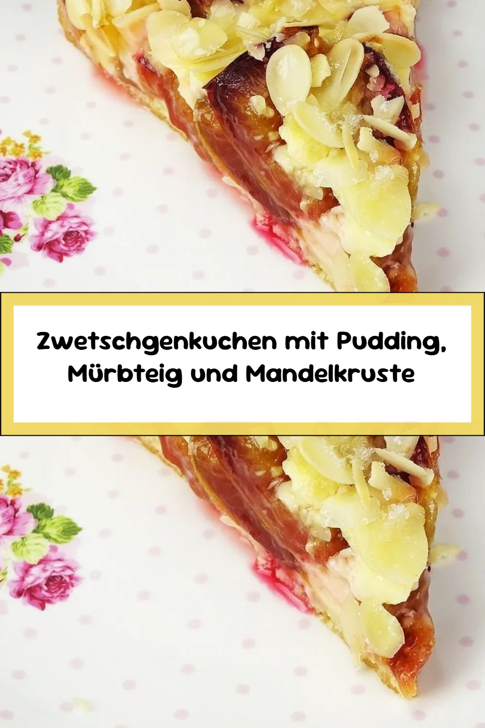 Zwetschgenkuchen mit Pudding, Mürbteig und Mandelkruste